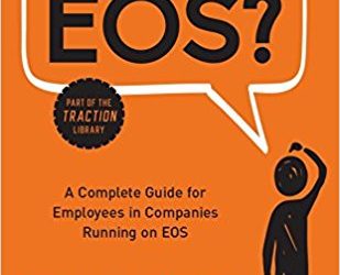 What The Heck is EOS? ~ A book review and 1 tip on how to use it